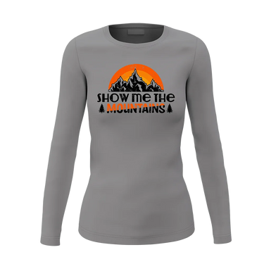 Hiking Show Me To The Mountains Women Long Sleeve Shirt